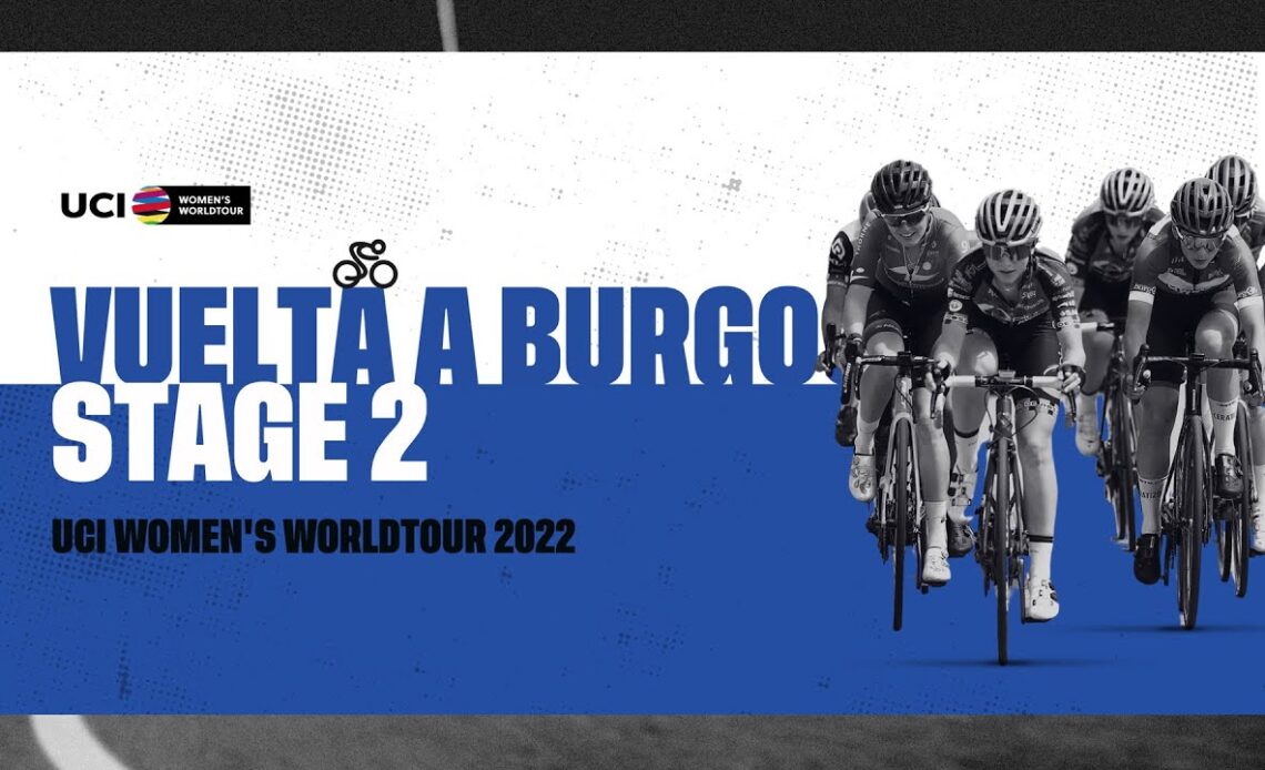2022 UCI Women's WorldTour - Vuelta a Burgos Feminas - Stage 2