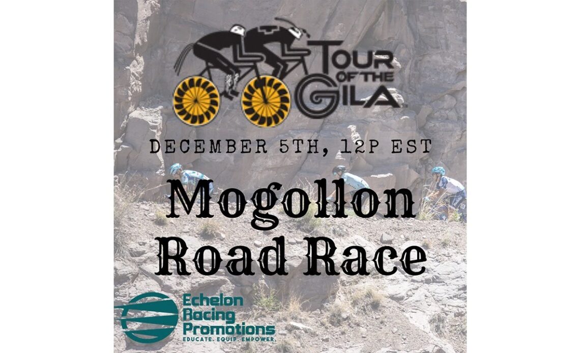 Echelon Racing League - Virtual Tour of the Gila - Stage 2: Mongollon Road Race