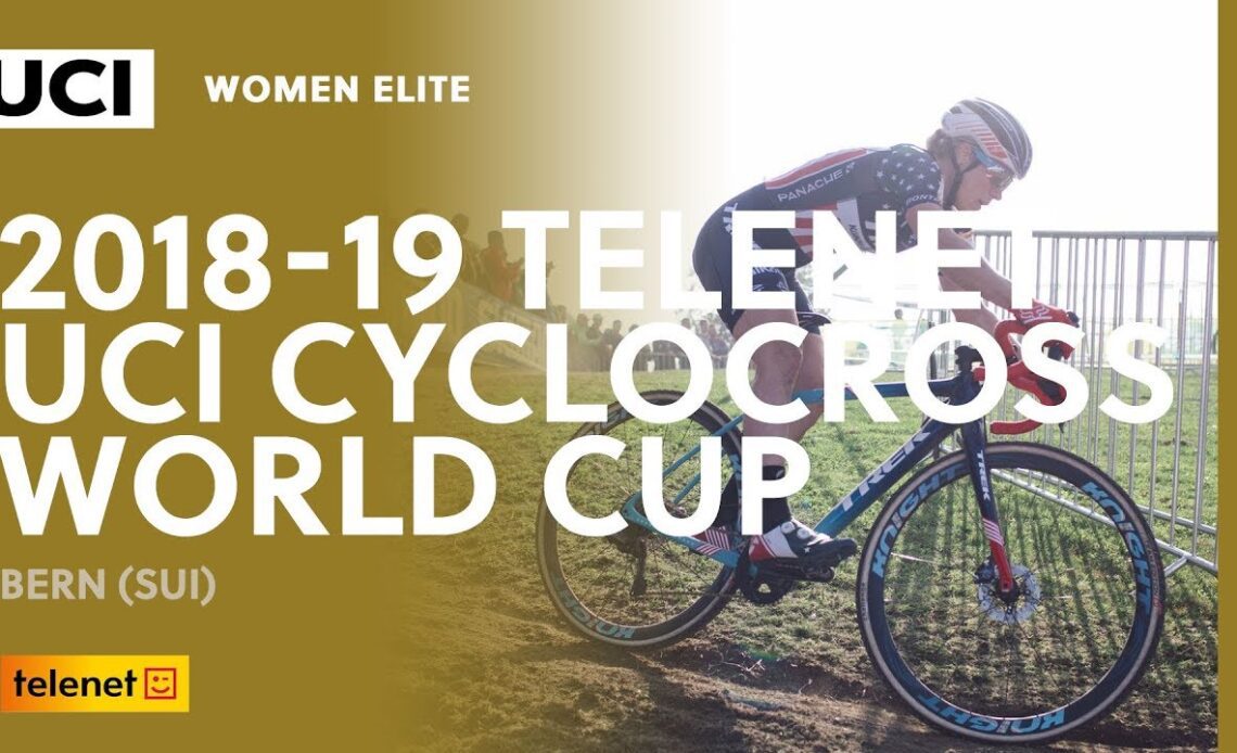 2018-2019 Telenet UCI Cyclocross World Cup - Bern (SUI) / Women Elite