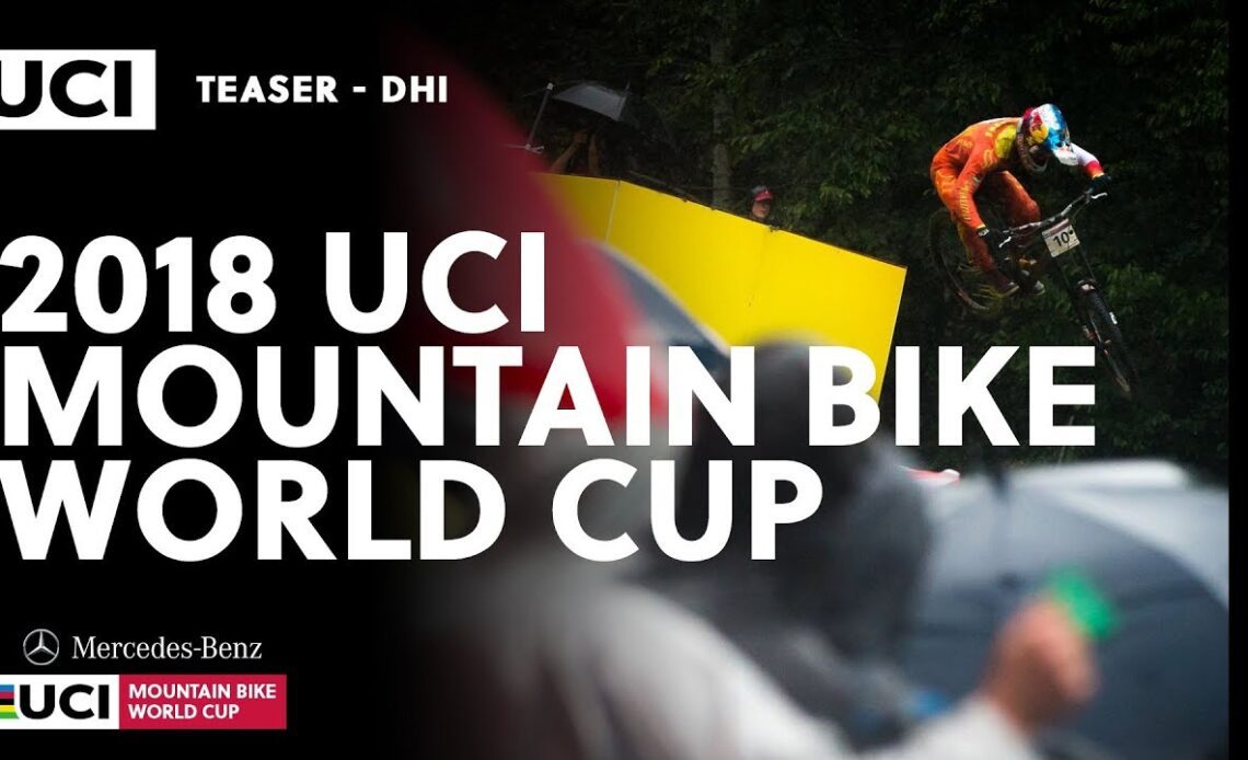 2018 Mercedes-Benz UCI Mountain bike World Cup - DHI Teaser
