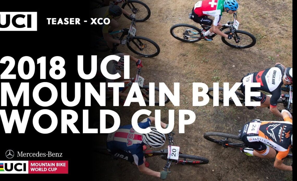 2018 Mercedes-Benz UCI Mountain bike World Cup - XCO Teaser