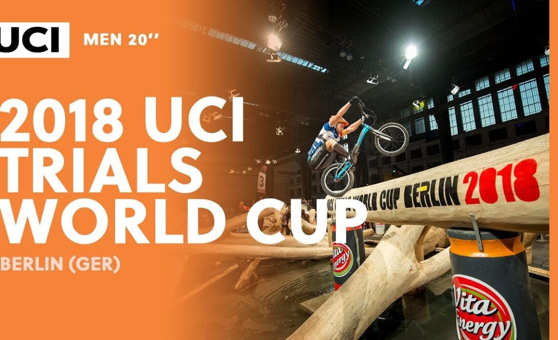 2018 UCI Trials World Cup - Berlin (GER) / Men's 20'' Final