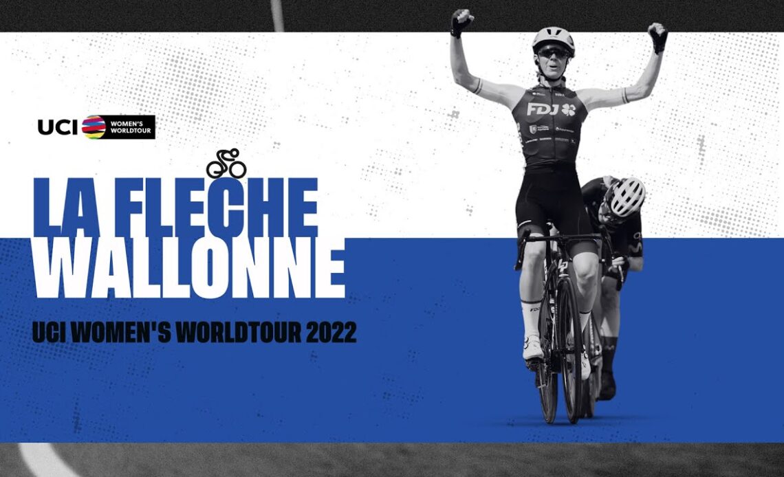 2022 UCI Women's WorldTour - La Fleche Wallonne