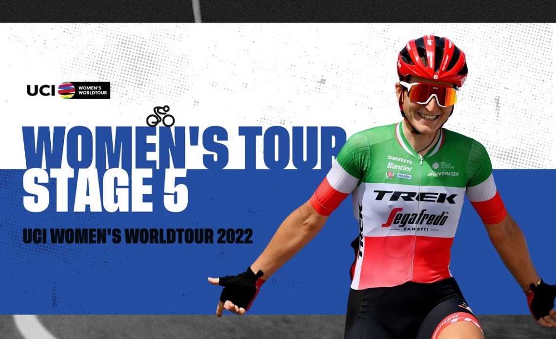 2022 UCI Women's WorldTour - Women's Tour - Stage 5