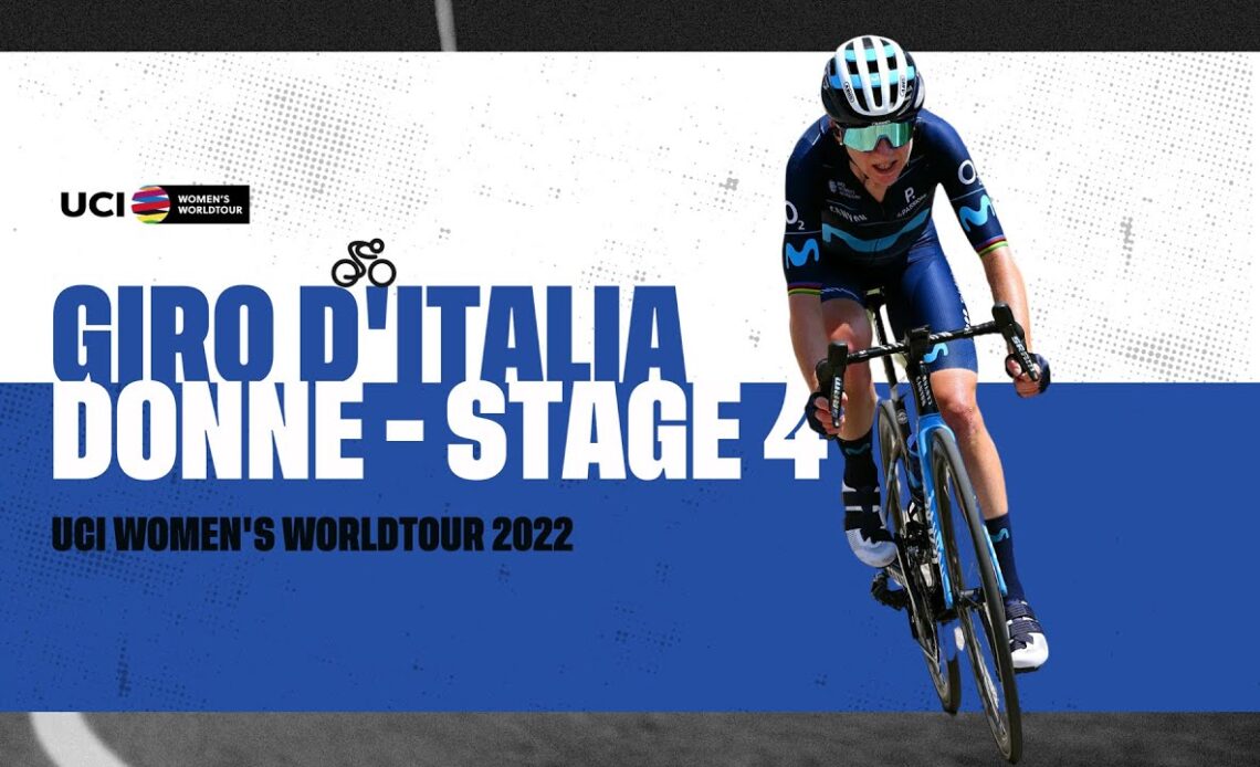 2022 UCIWWT Giro d'Italia Donne - Stage 4