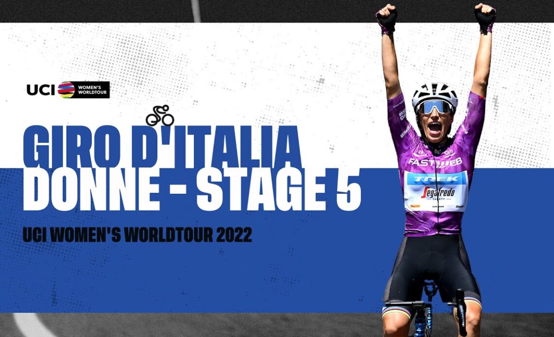 2022 UCIWWT Giro d'Italia Donne - Stage 5