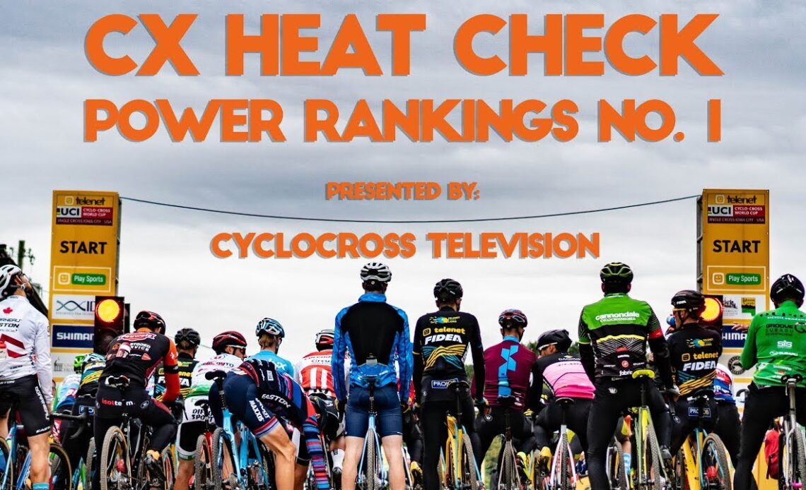 CX Heat Check Power Rankings 1
