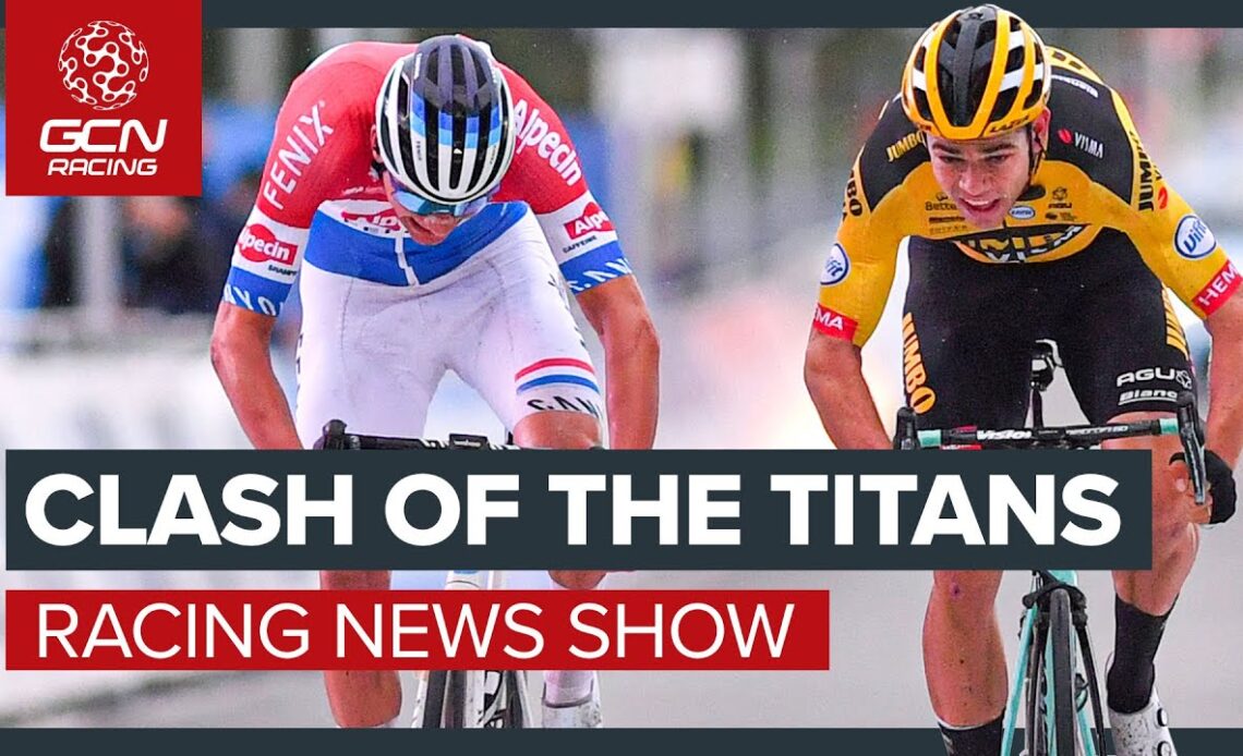 Clash Of The Titans - Van der Poel Vs Van Aert At The Tour Of Flanders + More! | GCN Racing News