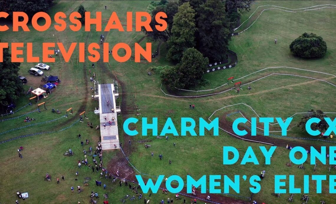 Crosshairs Television | Charm City Cyclocross C1 Women (S2E11)