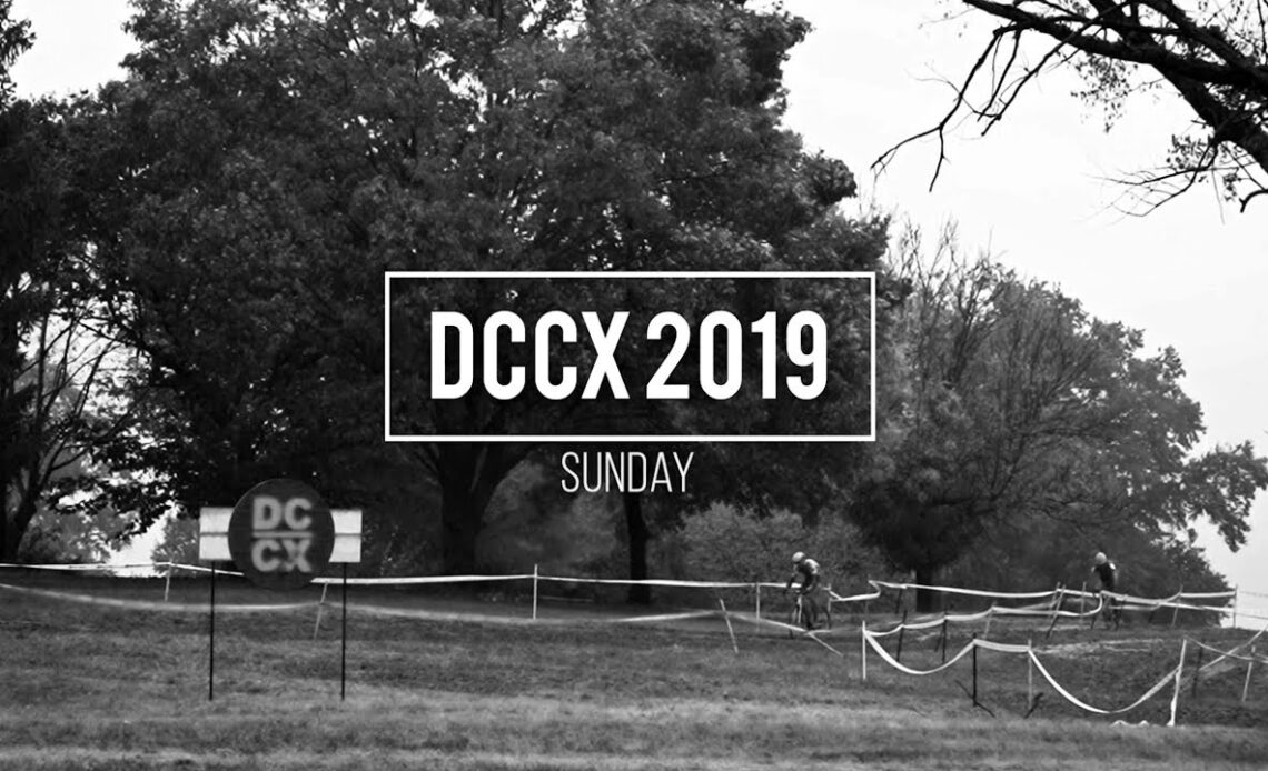 Cyclocross Television | 2019 DCCX Sunday Highlights