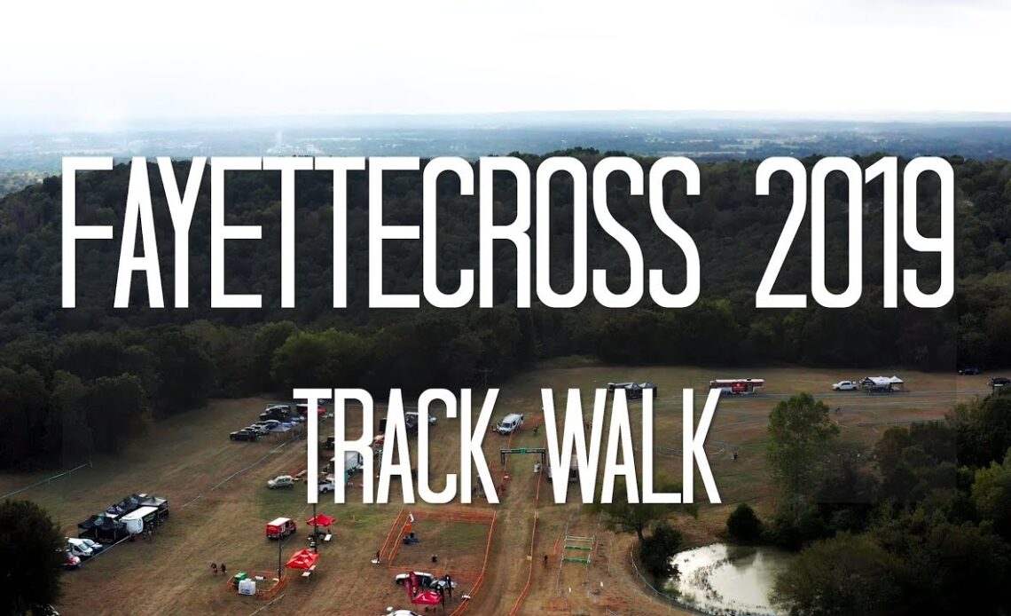 Cyclocross Television | 2019 FayetteCross Track Walk (Not The World Championship Track)
