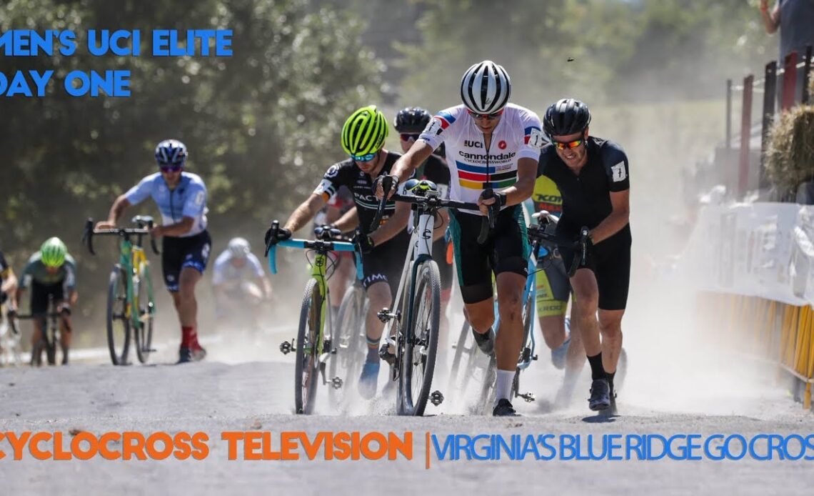 Cyclocross Television | 2019 Virginia's Blue Ridge GO Cross Day 1 UCI Pro Men