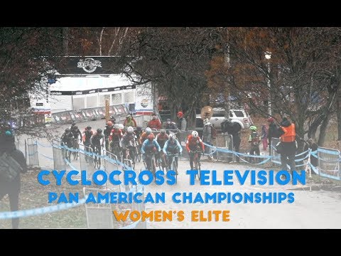 Cyclocross Television | Elite Women - 2019 Pan American Championships