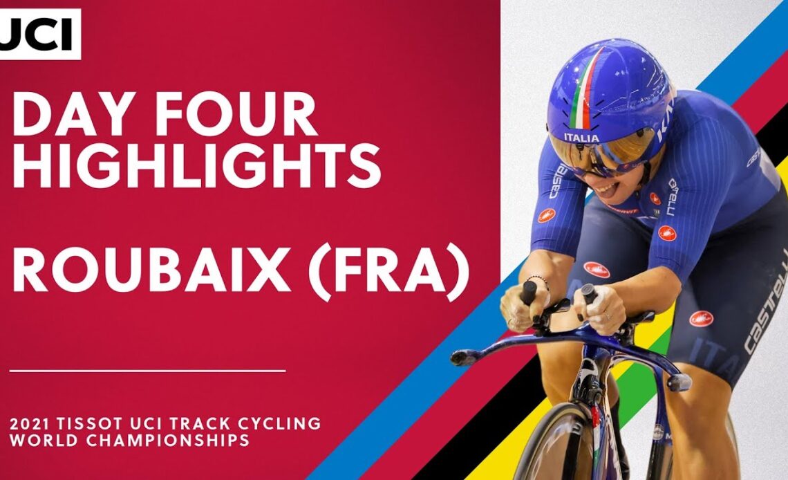 Day Four Highlights | 2021 Tissot UCI Track Cycling World Championships