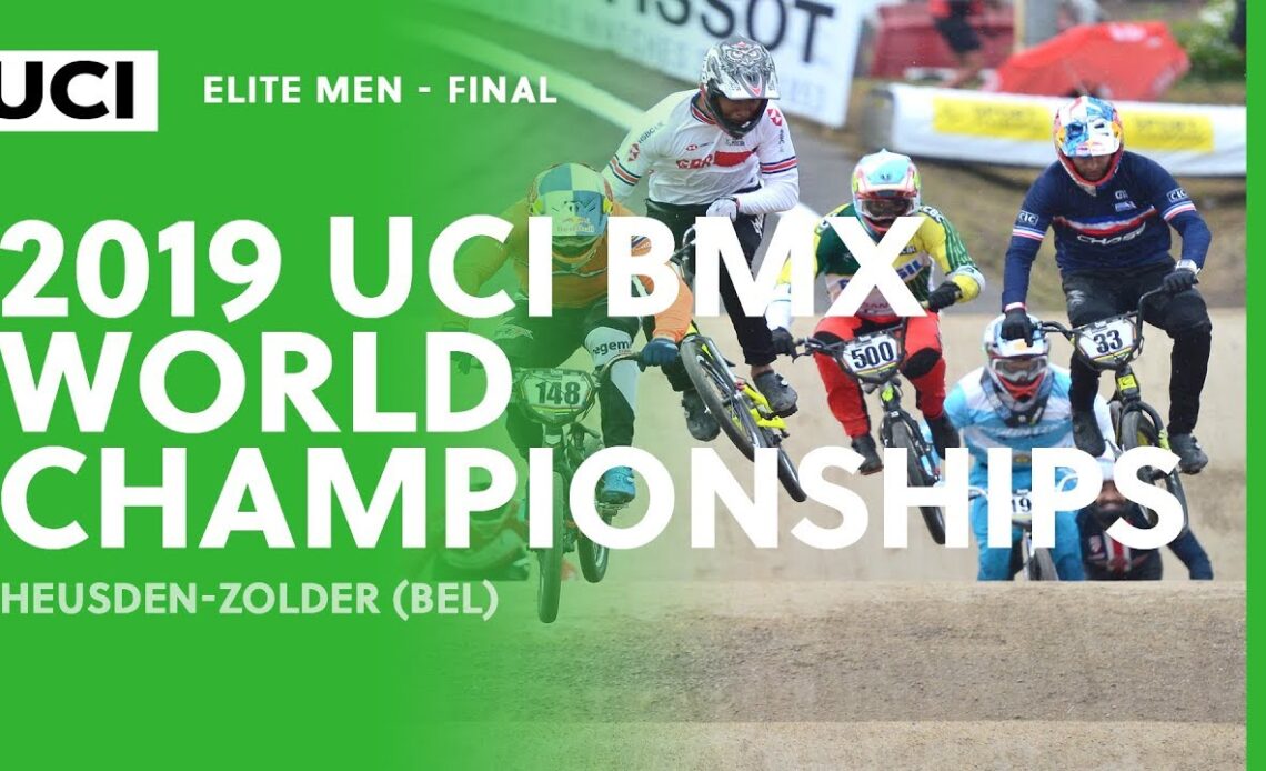 Elite Men Final | 2019 UCI BMX World Championships
