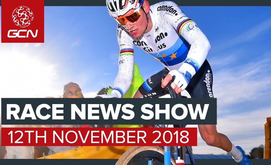 Is Van Der Poel Just Too Good For Cyclo-Cross? | The Cycling Race News Show