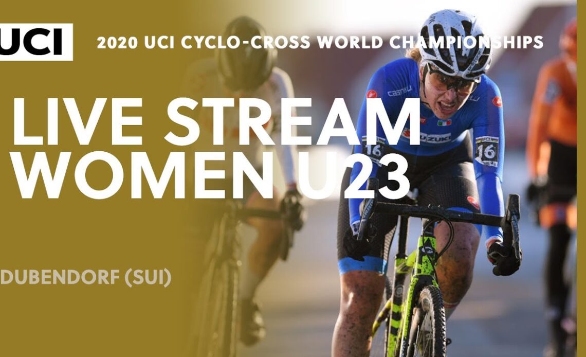 Live – Women Under 23 | 2020 UCI Cyclo-cross World Championships, Dubendorf (SUI)