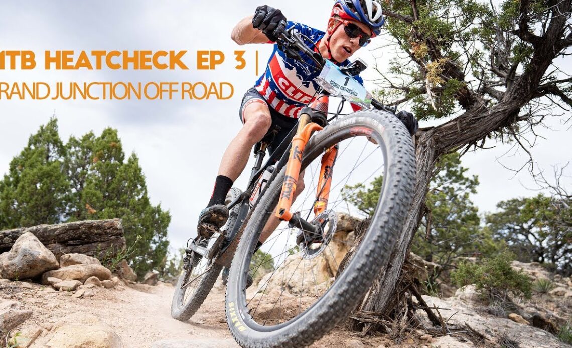 MTB Heat Check | Episode 3 Grand Junction Off Road