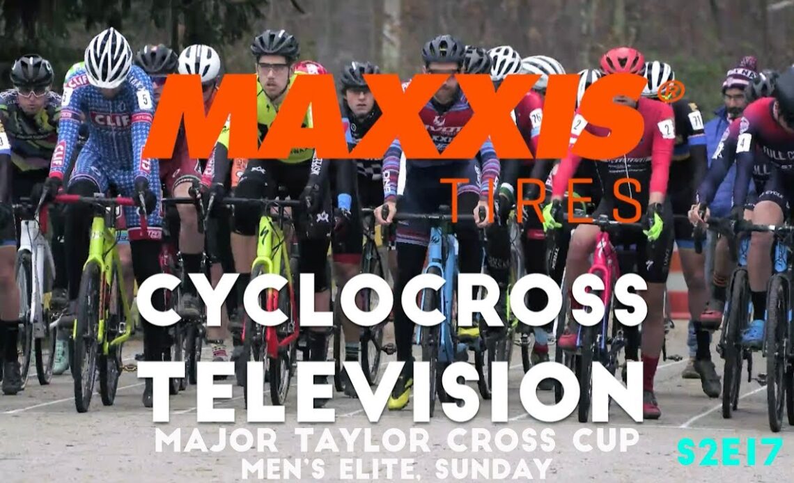 Maxxis Cyclocross Television | Major Taylor Cross Cup Sunday’s Men’s C2 (S2E17)