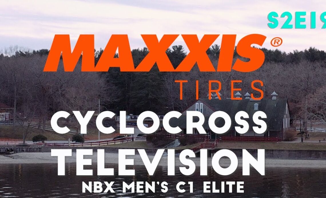 Maxxis Cyclocross Television | NBX GP of Cyclocross Men's C1 Elite (S2E19)
