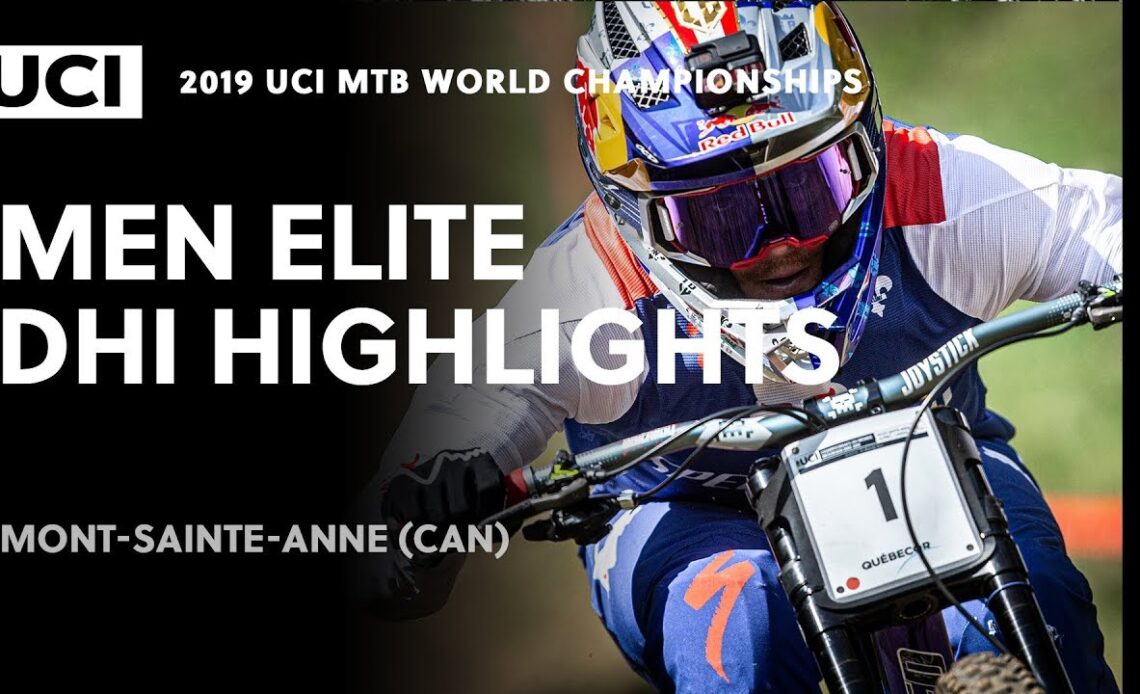 Men Elite DHI Highlights | 2019 UCI MTB World Championships