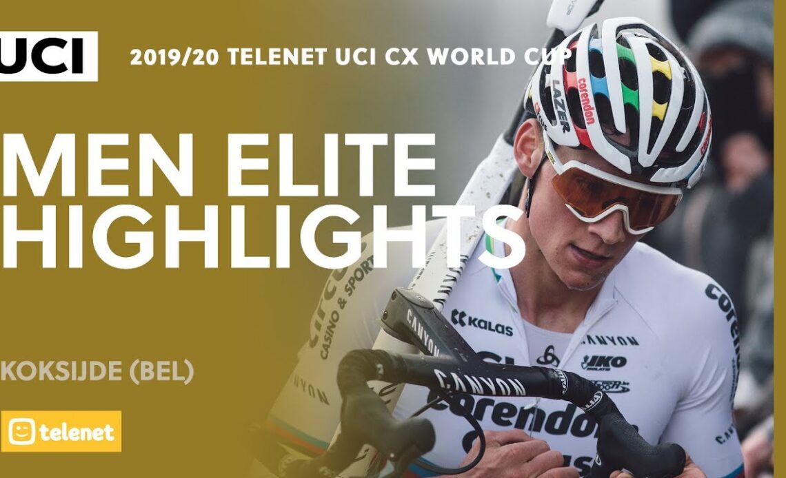 Men Elite Highlights - Koksijde | 2019/20 Telenet UCI CX World Cup