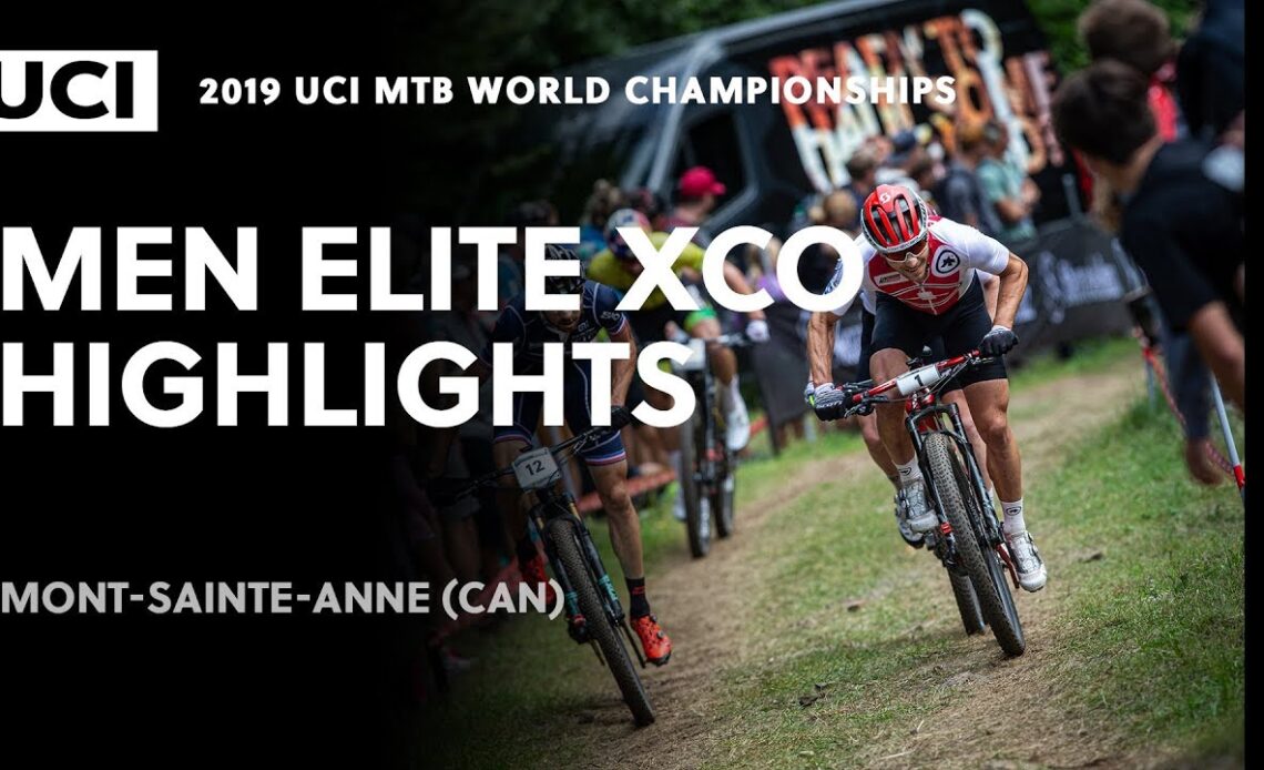Men Elite XCO Highlights | 2019 UCI MTB World Championships