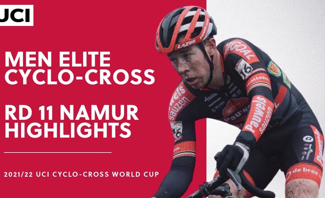 Round 11 - Men Elite Highlights | 2021/22 UCI CX World Cup - Namur