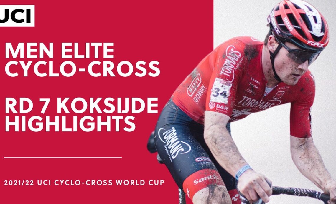 Round 7 - Men Elite Highlights | 2021/22 UCI CX World Cup - Koksijde