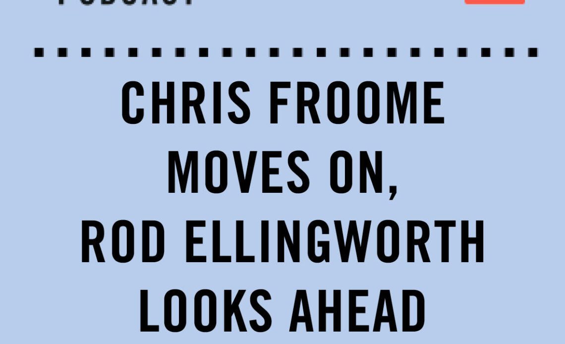 The Cycling Podcast / Chris Froome moves on, Rod Ellingworth looks ahead