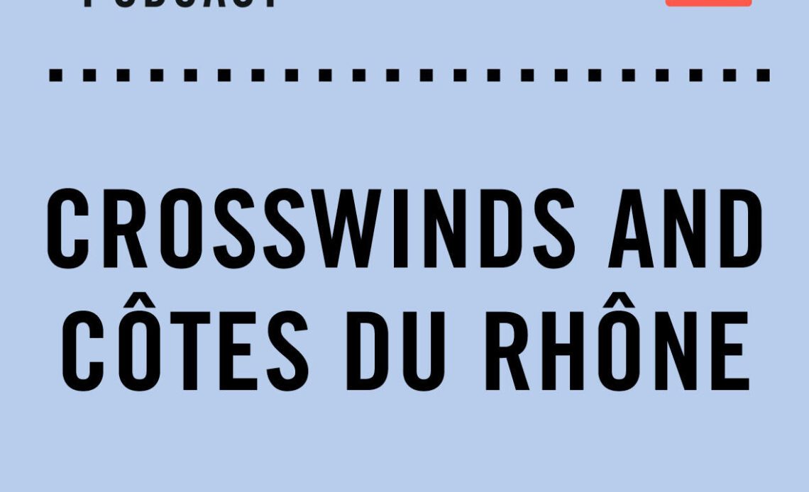 The Cycling Podcast / Crosswinds and Côtes du Rhône