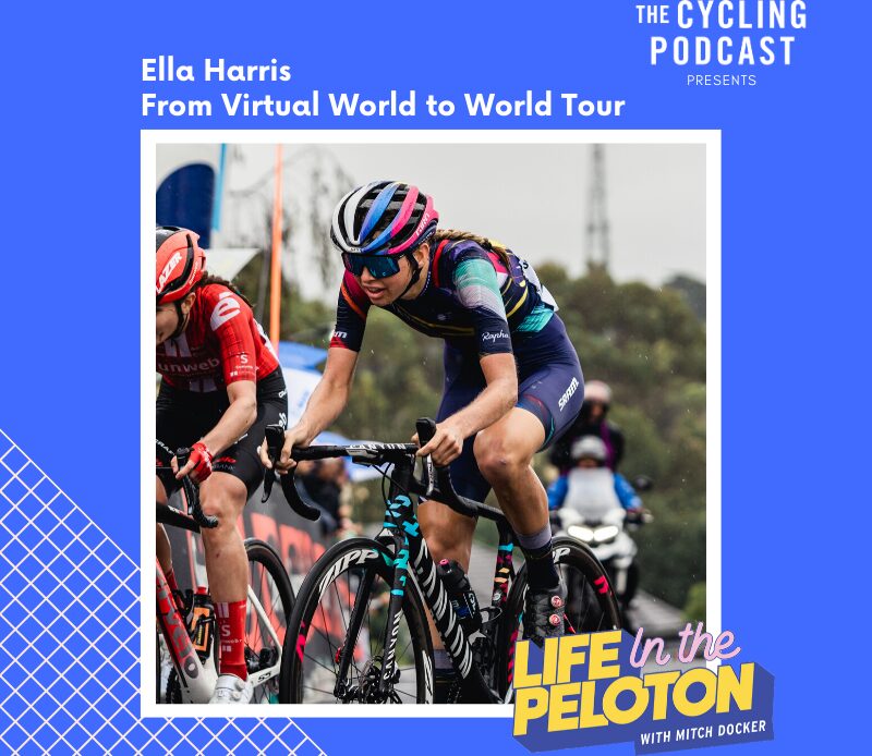 The Cycling Podcast / Life in the Peloton – Ella Harris