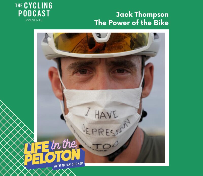 The Cycling Podcast / Life in the Peloton – Jack Thompson