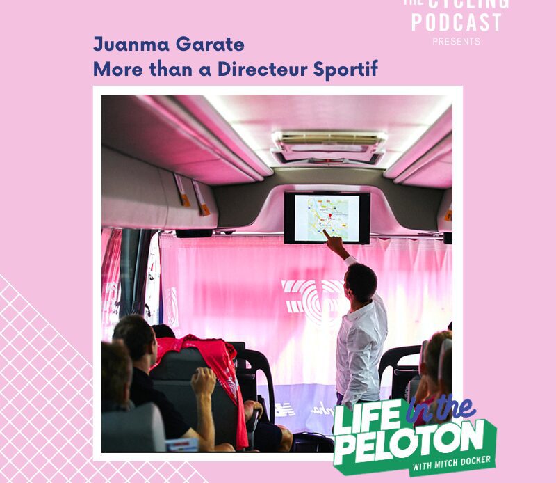 The Cycling Podcast / Life in the Peloton – Juanma Garate