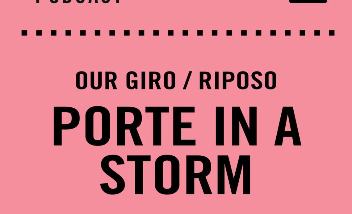The Cycling Podcast / Our Giro riposo: Porte in a storm
