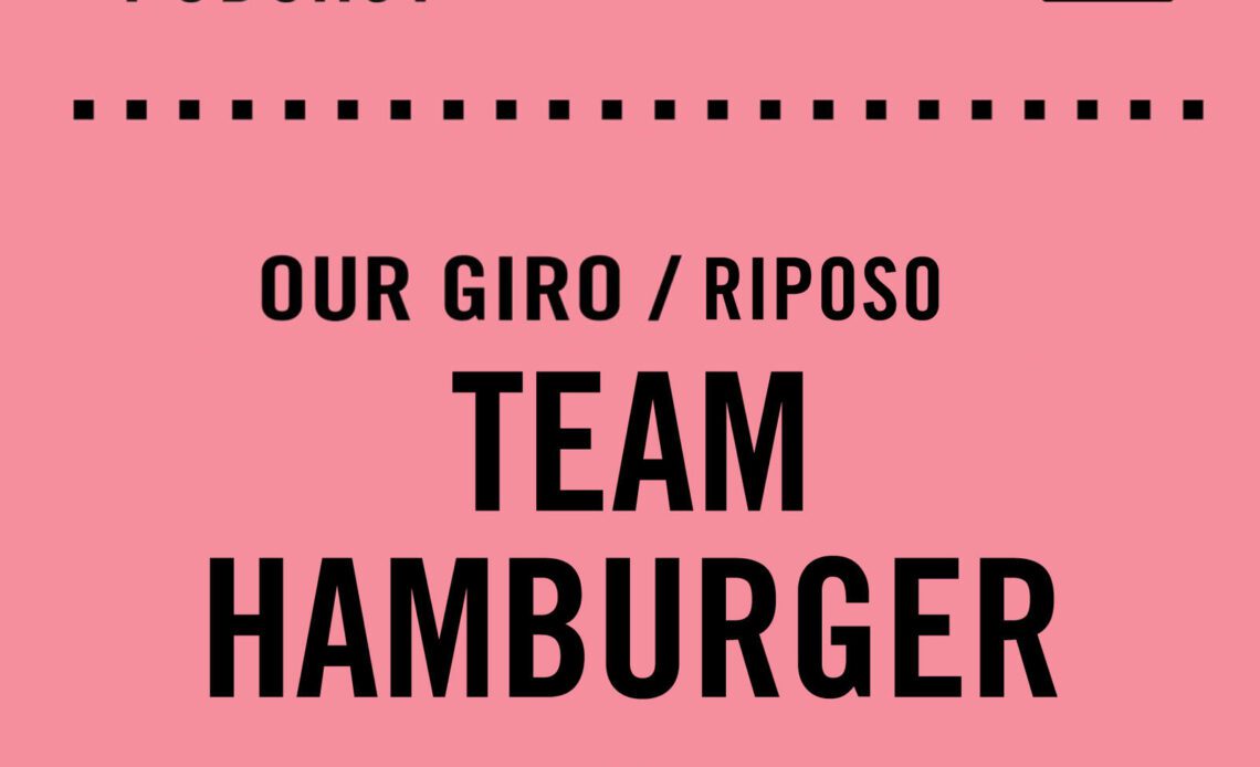 The Cycling Podcast / Our Giro riposo: Team Hamburger