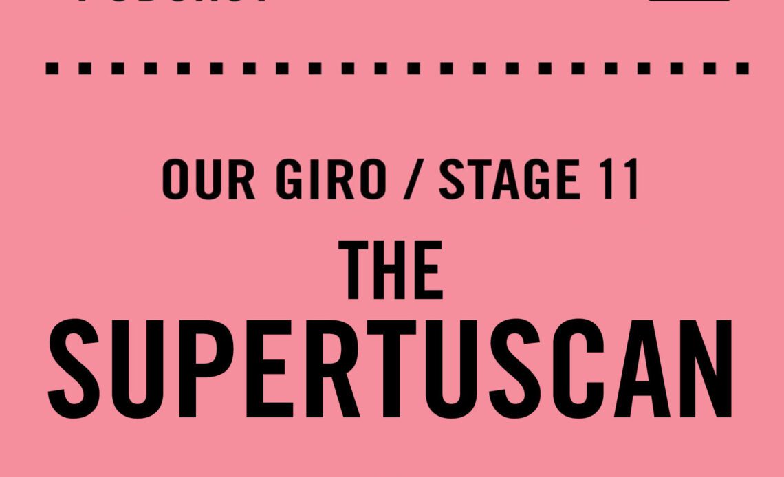 The Cycling Podcast / Our Giro stage 11: The Supertuscan