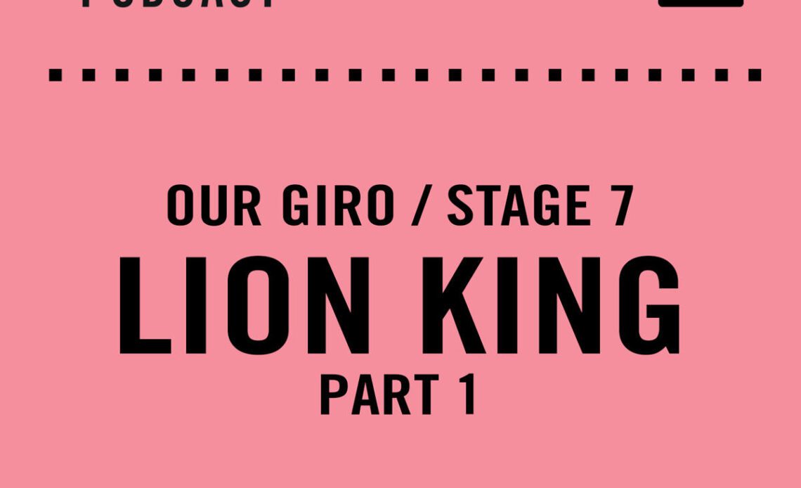 The Cycling Podcast / Our Giro stage 7: Lion King part 1