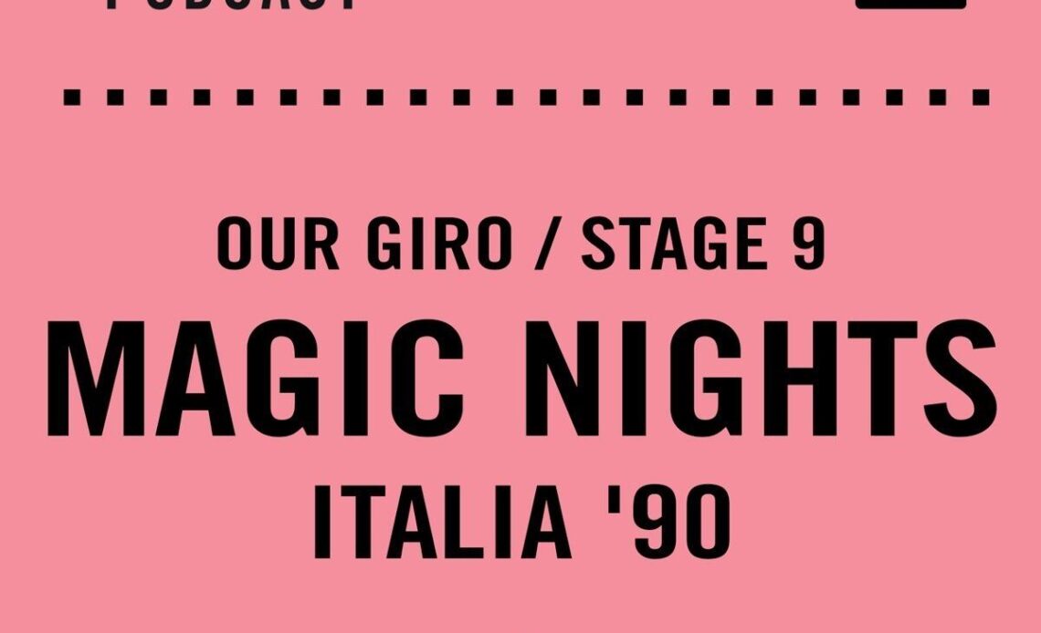 The Cycling Podcast / Our Giro stage 9: Magic Nights