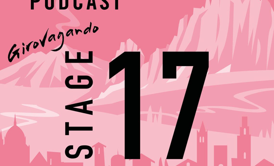 The Cycling Podcast / Stage 17 | Ponte Di Legno – Lavarone