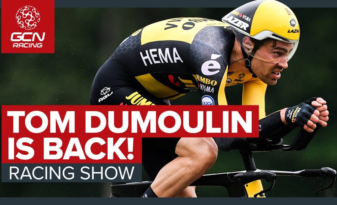 Tom Dumoulin is BACK! | GCN's Racing News Show