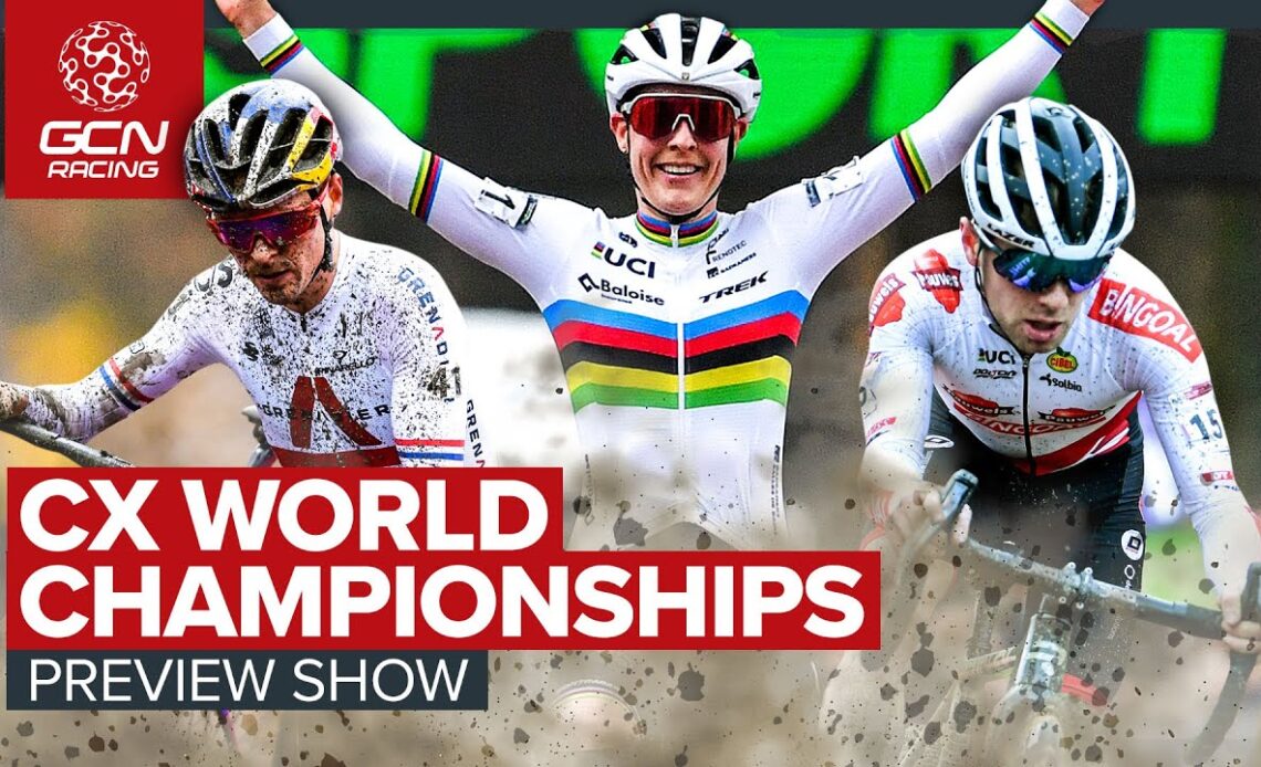 Who Will Win The 2022 Cyclocross World Championships? | GCN Racing Preview Show