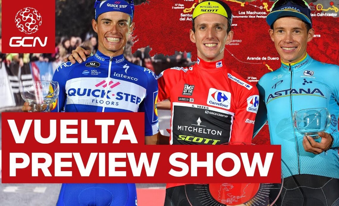 Who's Going To Win La Vuelta? GCN's Vuelta A España Preview Show 2019