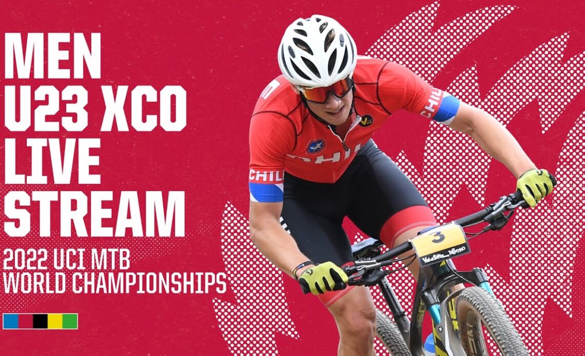 🔴 LIVE | Men U23 XCO - 2022 UCI MTB World Championships