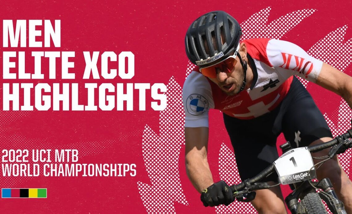 Men Elite XCO Les Gets Highlights | 2022 UCI MTB World Championships