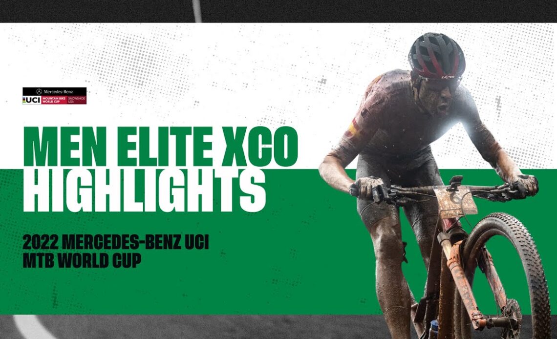 Round 9 - Men Elite XCO Snowshoe Highlights | 2022 Mercedes-Benz UCI MTB World Cup