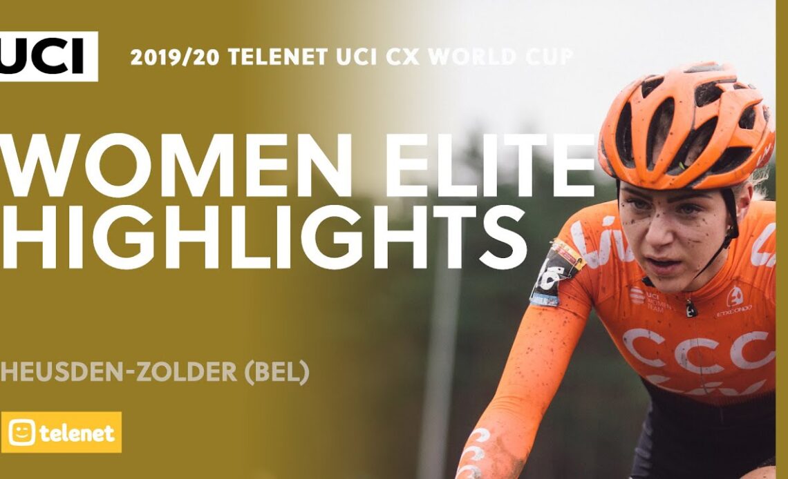 Women Elite Highlights - Heusden-Zolder | 2019/20 Telenet UCI CX World Cup