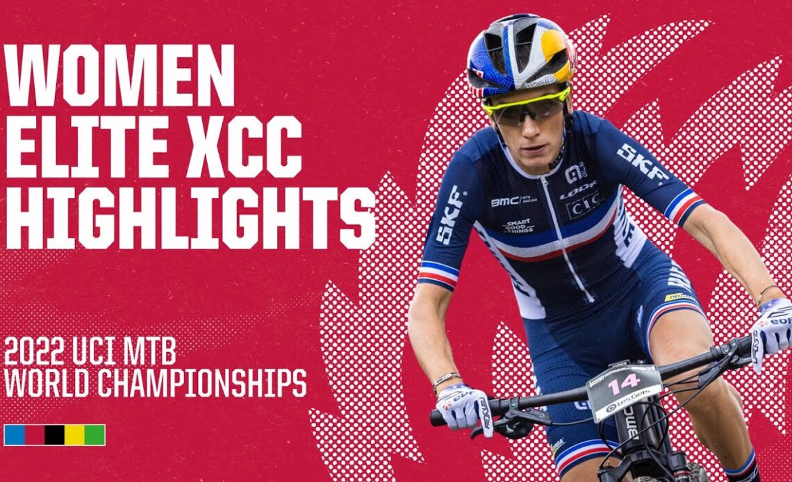 Women Elite XCC Les Gets Highlights | 2022 UCI MTB World Championships