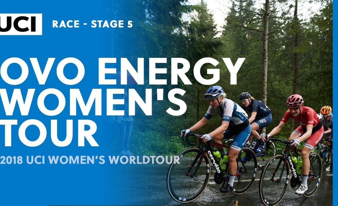 2018 UCI Women's WorldTour – OVO Energy Women's Tour stage 5 – Highlights