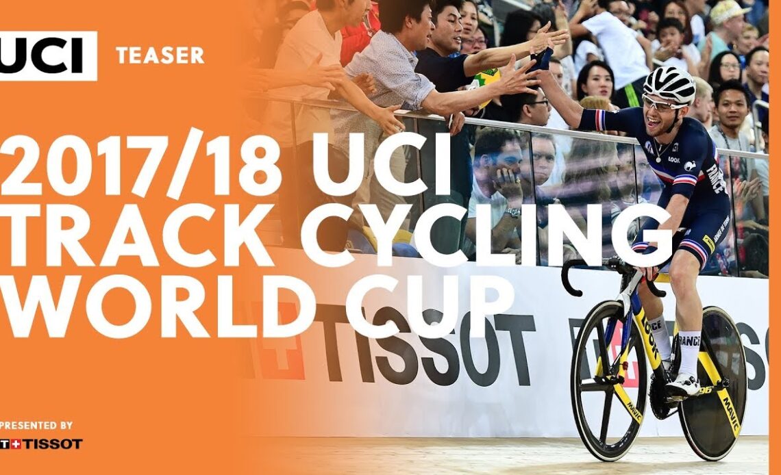 2017/18 Tissot UCI Track World Cup - Teaser